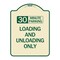 Signmission 30 Minute Parking Loading and Unloading Heavy-Gauge Aluminum Sign, 24" x 18", TG-1824-24426 A-DES-TG-1824-24426 - alternate 1